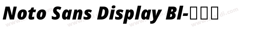 Noto Sans Display Bl字体转换 Noto Sans Display Bl字体转换